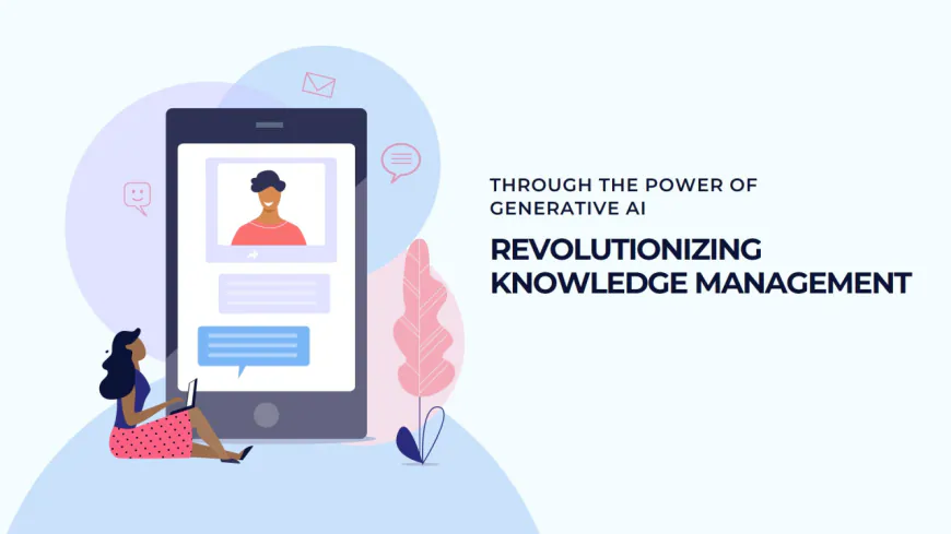 Generative AI: Revolutionizing Knowledge Management and Operational Efficiency