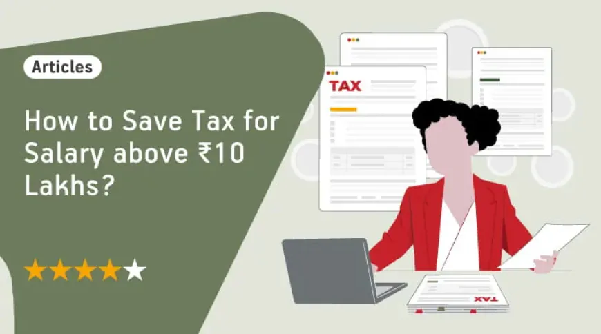 How to Save Tax on a 10 Lakh Salary in India